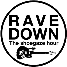Rave Down: The Shoegaze Hour